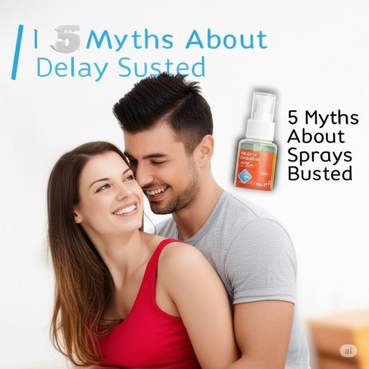 5 Common Delay Spray Myths Busted | CondomsOutlet.pk