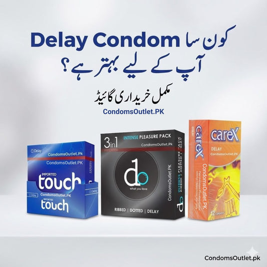 کون سا Delay Condom آپ کے لیے بہتر ہے؟ مکمل خریداری گائیڈ