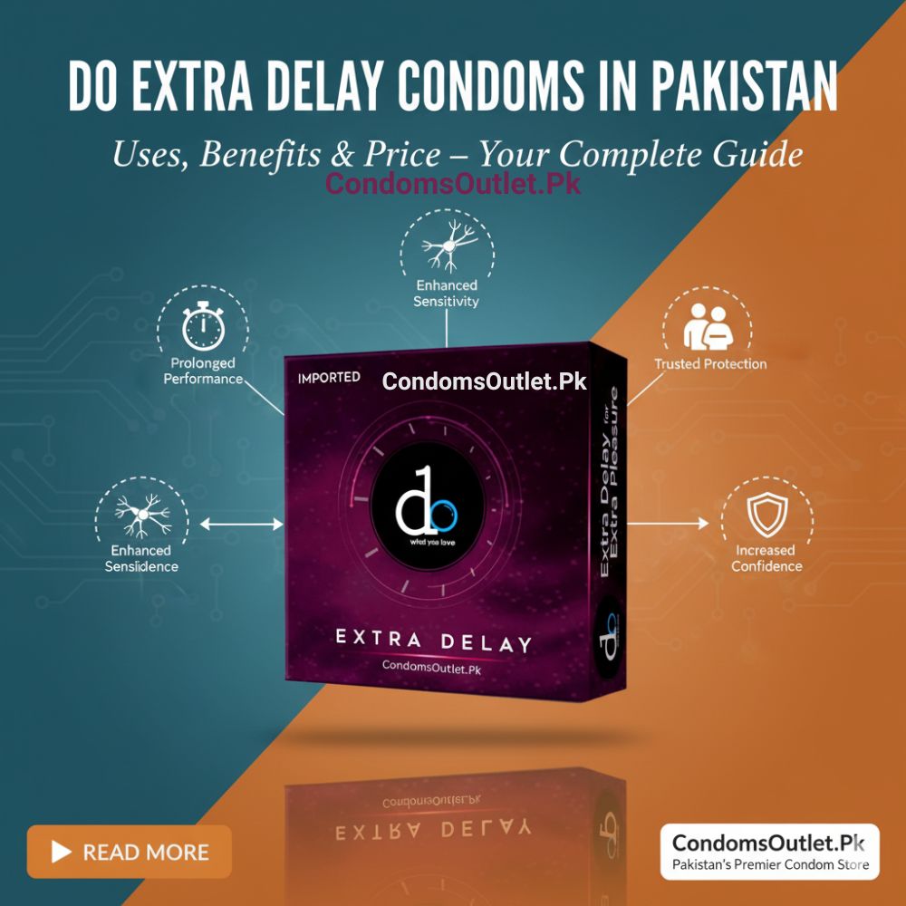 Do Extra Delay Condoms – Uses, Benefits & Price in Pakistan