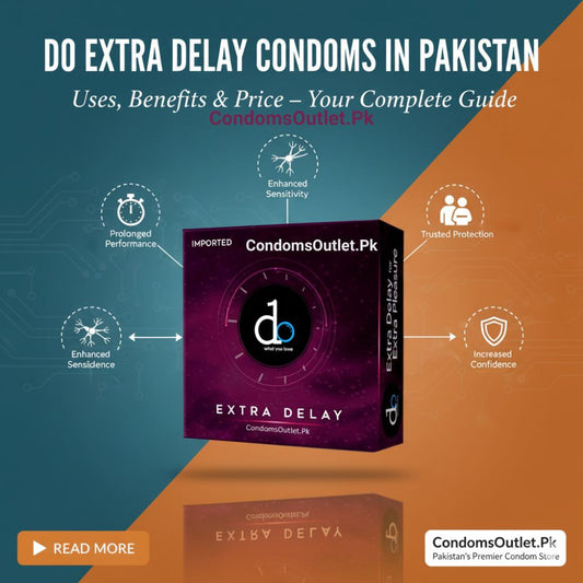 Do Extra Delay Condoms – Uses, Benefits & Price in Pakistan