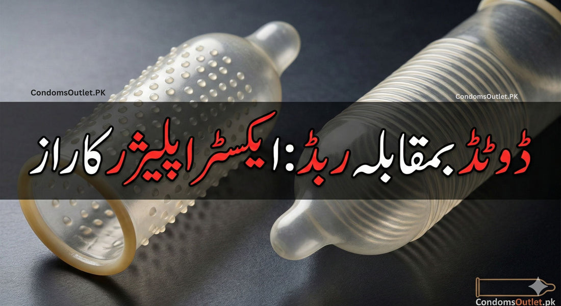 Dotted vs Ribbed Condoms: Extra Pleasure aur Sensation ka Raaz